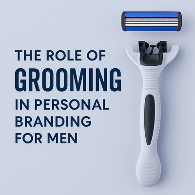 The Role of Grooming in Personal Branding for Men